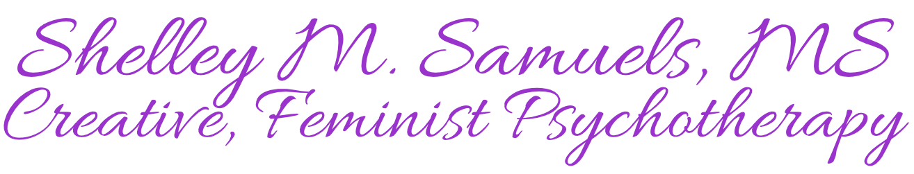 Shelley M. Samuels, MS, LPCC, creative, feminist psychotherapy